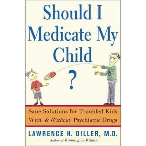 USED-Should I Medicate My Child by Lawrence Diller (Hardcover)