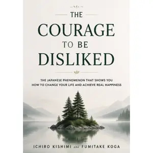 The Courage to Be Disliked English Edition, Asian Adlerian Psychology Book, Self-Improvement and Personal Growth, Must-Read for Entrepreneurs, Life, Healthy
