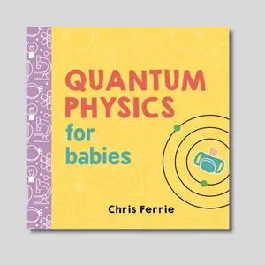 Quantum Physics for Babies : Baby University Board Book