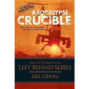 USED-Apocalypse Crucible (The Left Behind Apocalypse Series #2) by Mel Odom (Paperback)