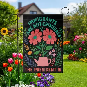 [Sale off up to 65%][Free Ship][No Pole] Immigrants Are Not Criminals Garden Flag_ Anti-Racism Floral Outdoor Banner