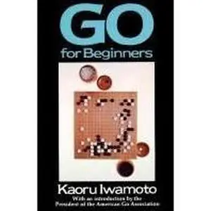 USED-Go for beginners (The Ishi Press go series ; G8) by Kaoru Iwamoto (Paperback)