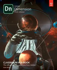 USED-Adobe Dimension Classroom in a Book (2020 Release) by Gilbert, Keith (Paperback)