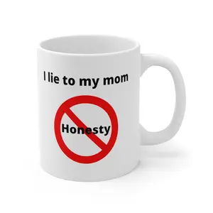 I Lie to my Mom Ceramic Coffee Cup 11oz