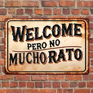 Vintage Spanish Cast Iron Welcome Sign - "WELCOME pero no Mucho Rato" - Durable Wall Decor, Rustic Distressed Rust Effect for Home, Porch - Indoor/Outdoor Use
