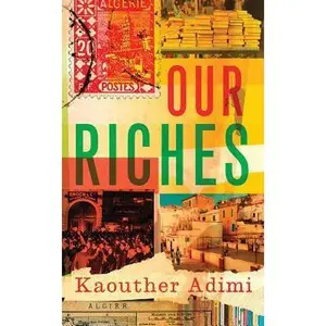USED-Our Riches by Adimi, Kaouther (Paperback)