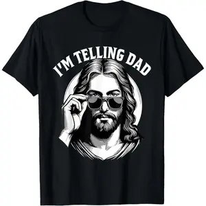 Funny I'm Telling Dad Shirt Religious Christian Jesus Meme T-Shirt Cotton Fabric casual cotton streetwear streetwear