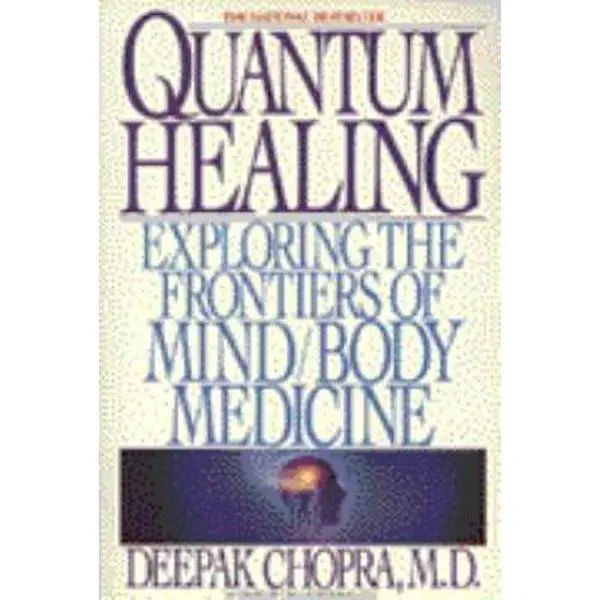 USED-Quantum Healing : Exploring the Frontiers of Mind/Body Medicine by Deepak Chopra (Paperback)