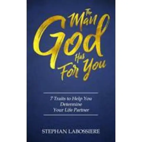 Used English Self-Help Book - The Man God Has For You: 7 Traits to Help You Determine Your Life Partner (Like New, Soft Cover, 0.54 lbs, 174 Pages, No Synopsis) by Stephan Labossiere (Stephan Speaks LLC, Humanities & Social Sciences, Parenting & Family)