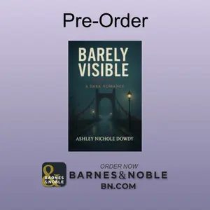Barnes & Noble Barely Visible Book One by Ashley Nichole Dowdy - Pre-Order A Dark Romance Novel