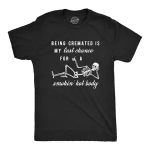 Mens Being Cremated Smoking Hot Body Hilarious Halloween Skeleton T-shirt Mens Funny T Shirts Cool Vintage Fashion T-Shirt Gift Classic Menswear Halloween Apparel for Men Funny Fitness Short Sleeve Novelty Tees Black