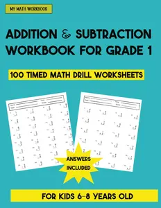 Addition & Subtraction Workbook for Grade 1: My Math Workbook-Timed Math Drill Worksheets