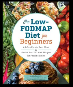 The Low-FODMAP Diet for Beginners: A 7-Day Plan to Beat Bloat and Soothe - GOOD Book