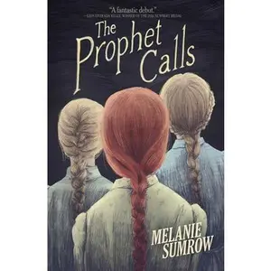 USED-The Prophet Calls by Sumrow, Melanie (Paperback)