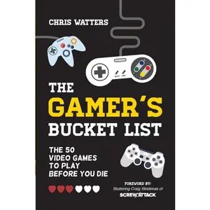 USED-The Gamer's Bucket List: The 50 Video Games to Play Before You Die by Watters, Chris (Paperback)