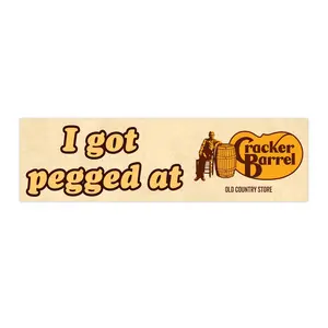 I Got Pegged at Cracker Barrel | Bumper Sticker AND Magnet | Funny Meme Sticker | Waterproof Quality