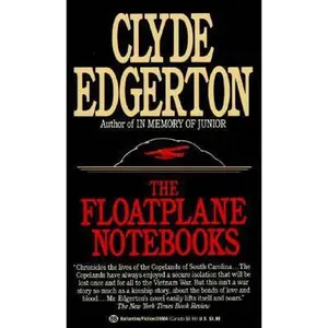 USED-Floatplane Notebooks by Clyde Edgerton (Unknown)