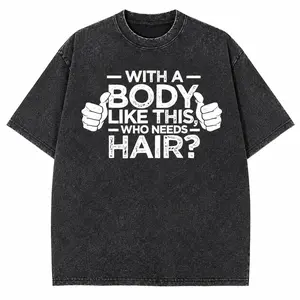 [55% Sale] +[Free Ship] Who Needs Hair Father Day Wash T-Shirt - Heavyweight Oversized Streetwear Graphic Tee