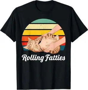 Funny Rolling Fatties Cat Lover Pet Owner Cat T-Shirt