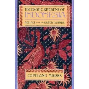 USED-The Exotic Kitchens of Indonesia: Recipes from the Outer Islands by Copeland Marks (Paperback)