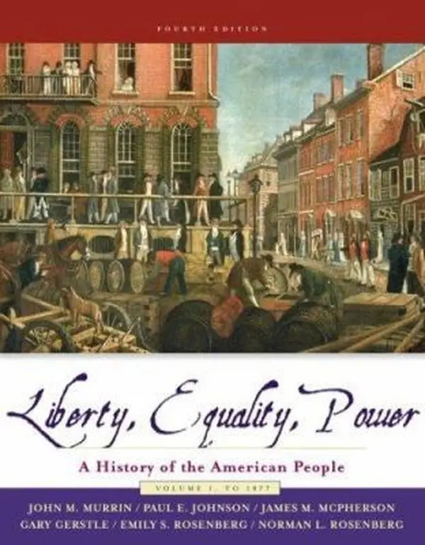 USED-Liberty, Equality, and Power: A History of the American People, Volume I: to 1877 (with CD-ROM) by John M. Murrin (Paperback)