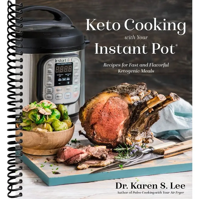 Keto Cooking with Your Instant Pot: Recipes for Fast and Flavorful Ketogenic Meals