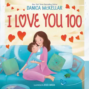 USED-I Love You 100: A Counting Book Full of Love by McKellar, Danica (Library Binding)