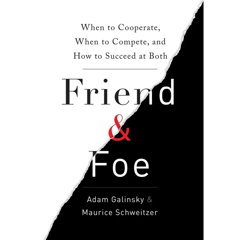USED Book - Friend & Foe: When to Cooperate, When to Compete, and How to Succeed at Both by Galinsky, Adam (Hardcover) - english