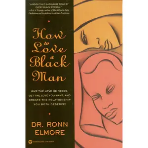 How to Love a Black Man by Ronn Elmore [Paperback Book]