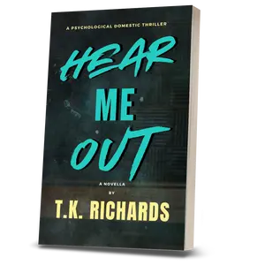 Hear Me Out - A Domestic, Psychological Thriller