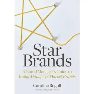 USED-Star Brands: A Brand Manager's Guide to Build, Manage & Market Brands by Rogoll, Carolina (Paperback)
