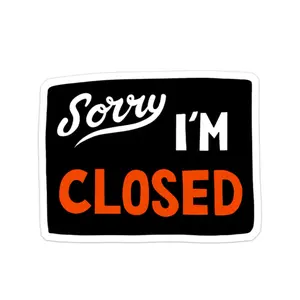 Sorry I'm Closed Sticker
