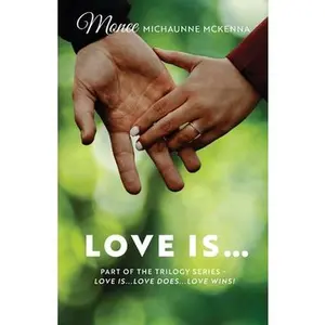 USED-Love Is... by McKenna, Monee Michaunne (Paperback)