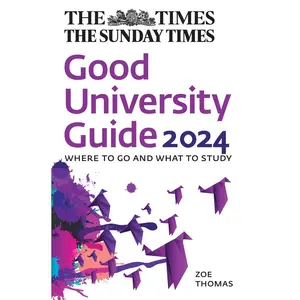 USED-The Times Good University Guide 2024: Where to Go and What to Study by Thomas, Zoe (Paperback)