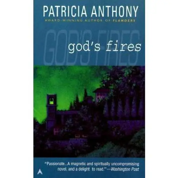 USED-God's Fires by Patricia Anthony (Unknown)
