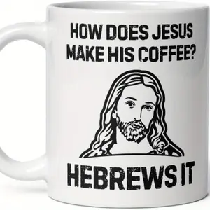 [11oz Funny Jesus Mug] 1pc Funny Jesus Coffee Mug |   11oz Ceramic Cup with Hebrews Quote, Christian Humor for Men & Women, White Religious Sarcasm Gift for Coffee Lovers