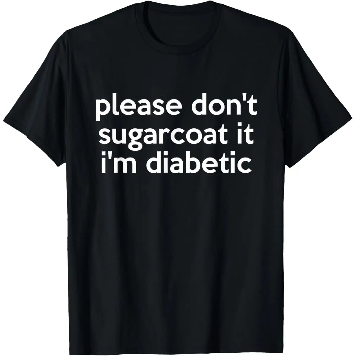 Men's 100% Cotton Short-Sleeve Crew Neck Casual T-Shirt - Funny Diabetic Joke Pun Top for People With Diabetes, All Seasons Casual Crewneck Tshirt (Menswear)