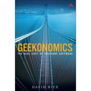 USED Book - Geekonomics: The Real Cost of Insecure Software by David Rice (Hardcover) - english
