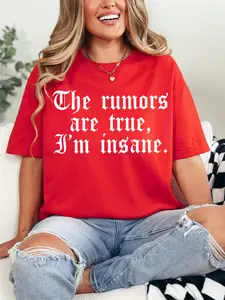 The Rumors Are True I'm Insane ~ Unisex Short Sleeve T-Shirt Gildan Softstyle Printed in the USA