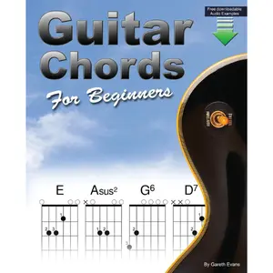 Guitar Chords for Beginners: A Beginners Guitar Chord Book with Open Chords and More