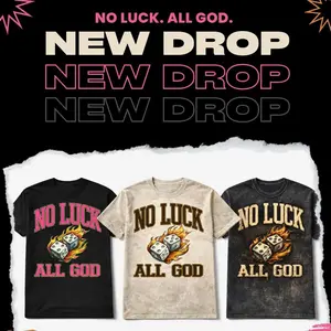 No Luck All God Graphic Tee Faith Streetwear Shirt