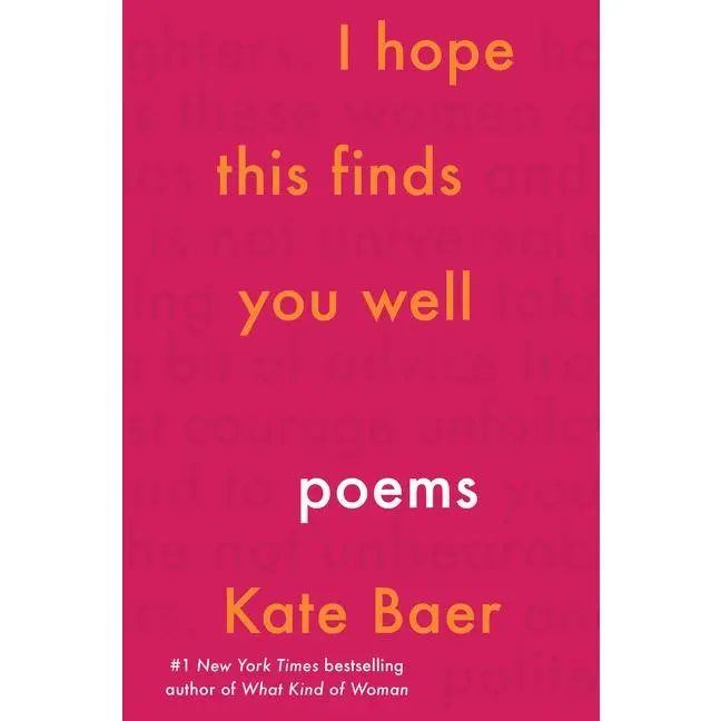 I Hope This Finds You Well: Poems by Kate Baer [Paperback Book]