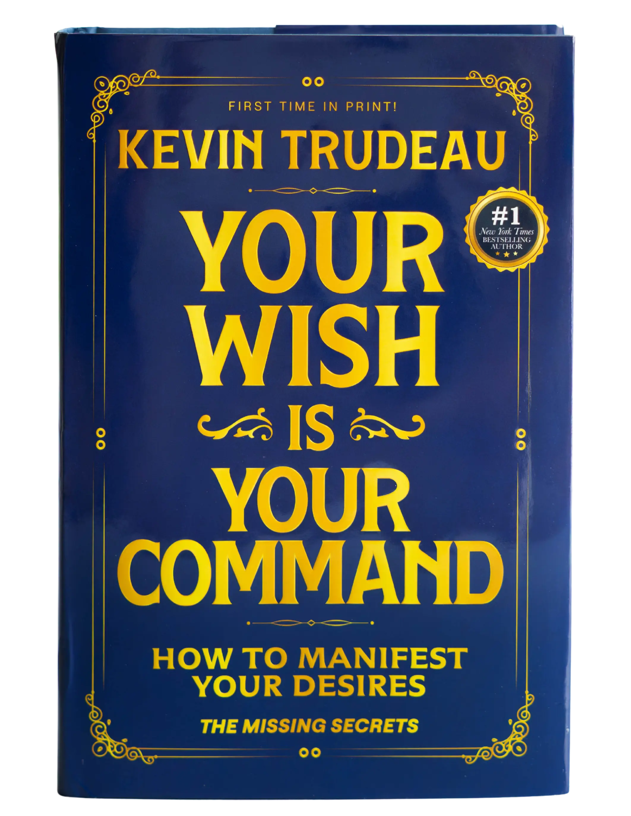 Your Wish Is Your Command: How to Manifest Your Desires