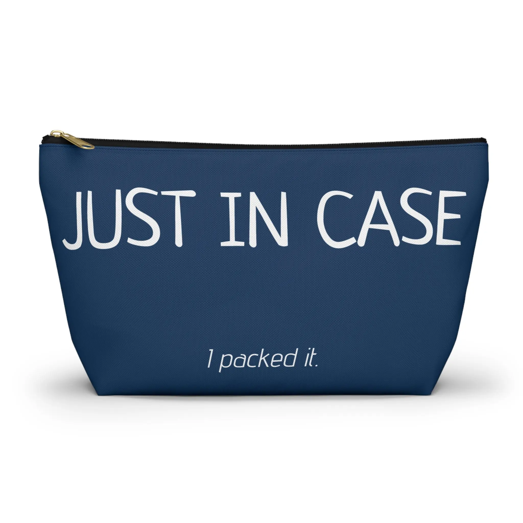 Type A Travel Makeup Bag | Personalized "Just in Case... I Packed It" Cosmetic Bag