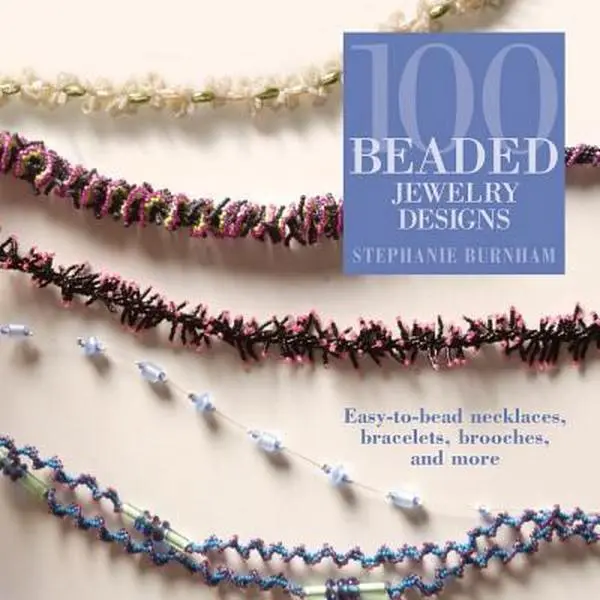 USED Book - 100 Beaded Jewelry Designs: Easy-to-bead Necklaces, Bracelets, Brooches, And More by Stephanie Burnham (Paperback) - english