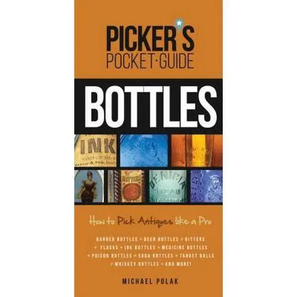 USED-Picker's Pocket Guide to Bottles: How to Pick Antiques Like a Pro by Polak, Michael (Paperback)