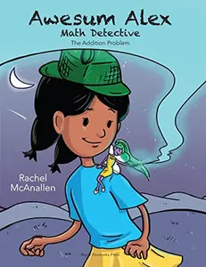USED-Awesum Alex Math Detective: The Addition Problem by Rachel McAnallen (Unknown)