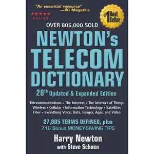 USED-Newton's Telecom Dictionary: covering Telecommunications, The Internet, The Cloud, Cellular, The Internet of Things, Security, Wireless, Satellites, ... Voice, Data, Images, Apps and Video by Harry Newton (Paperback)