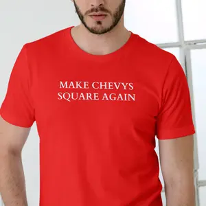 Men's Cotton Casual Round Neck Shortsleeve Tshirt - "Make Chevys Square Again" Graphic Menswear Tee