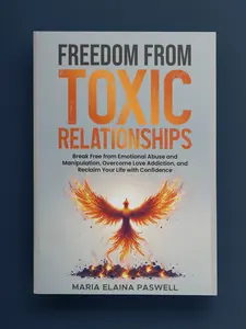 Freedom From Toxic Relationships